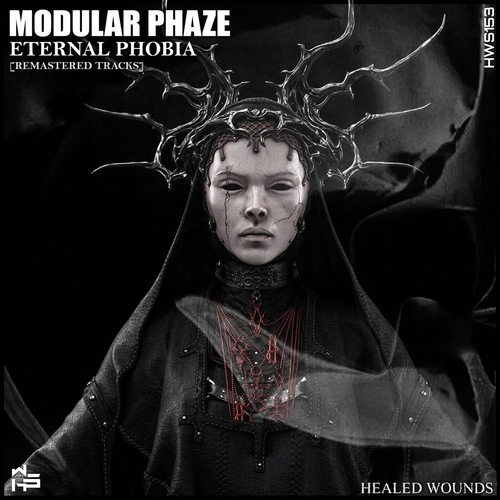 Modular Phaze - Eternal Phobia [Remastered Tracks] [HWS153]